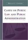 Cases on Public Law and Public Administration 2004 9780534643218 Front Cover