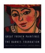 Great French Paintings from the Barnes Foundation Impressionist, Post-Impressionist, and Early Modern  9780679762218 Front Cover