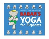 Babar's Yoga for Elephants  9780810910218 Front Cover