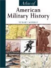 Atlas of American Military History  9780816062218 Front Cover
