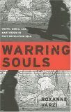 Warring Souls Youth, Media, and Martyrdom in Post-Revolution Iran cover art