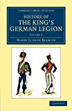 History of the King's German Legion 2012 9781108054218 Front Cover
