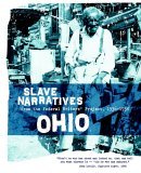 Ohio Slave Narratives Slave Narratives from the Federal Writers' Project 1936-1938 2006 9781557090218 Front Cover