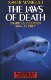 Jaws of Death Sharks As Predator, Man As Prey 2007 9781602390218 Front Cover