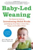 Baby-Led Weaning The Essential Guide to Introducing Solid Foods--And Helping Your Baby to Grow up a Happy and Confident Eater cover art