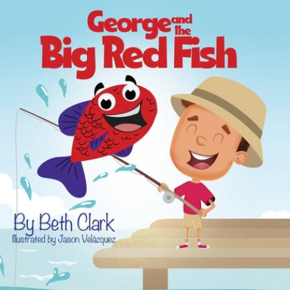 George and the Big Red Fish 2020 9781735386218 Front Cover