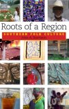 Roots of a Region Southern Folk Culture