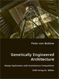 Genetically Engineered Architecture - Design Exploration with Evolutionary Computation 2007 9783836447218 Front Cover