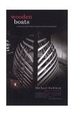 Wooden Boats In Pursuit of the Perfect Craft at an American Boatyard 2002 9780142001219 Front Cover