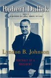 Lyndon B. Johnson Portrait of a President