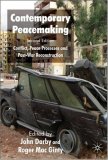 Contemporary Peacemaking Conflict, Peace Processes and Post-War Reconstruction cover art
