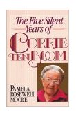 Five Silent Years of Corrie Ten Boom 1986 9780310611219 Front Cover