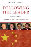 Following the Leader Ruling China, from Deng Xiaoping to Xi Jinping cover art