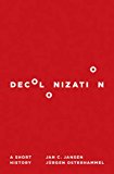 Decolonization A Short History  9780691165219 Front Cover