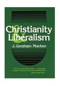 Christianity and Liberalism  9780802811219 Front Cover