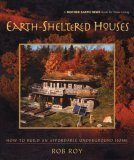 Earth-Sheltered Houses How to Build an Affordable Underground Home  9780865715219 Front Cover