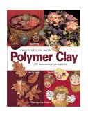 Celebrations with Polymer Clay 25 Seasonal Projects 2003 9780873495219 Front Cover