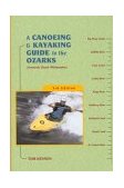 Canoeing and Kayaking Guide to the Ozarks 3rd 2004 Revised  9780897325219 Front Cover