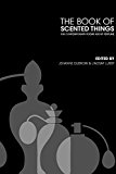 Book of Scented Things 100 Contemporary Poems about Perfume 1st 2014 9780937692219 Front Cover