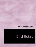 Bird Notes 2009 9781113626219 Front Cover