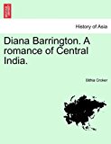 Diana Barrington. A romance of Central India 2011 9781240883219 Front Cover