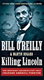 Killing Lincoln The Shocking Assassination That Changed America Forever  9781250105219 Front Cover