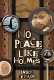 No Place Like Holmes 2011 9781400317219 Front Cover
