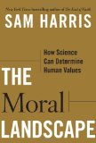 Moral Landscape How Science Can Determine Human Values cover art