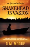 Snakehead Invasion An up North Adventure 2012 9781475005219 Front Cover
