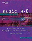 Music 4. 1 A Survival Guide for Making Music in the Internet Age 2nd 9781495045219 Front Cover