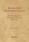Mediation Representation : Advocating in a Problem-Solving Process 1st 9781556818219 Front Cover