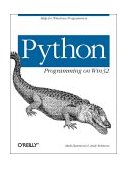 Python Programming on Win32 Help for Windows Programmers
