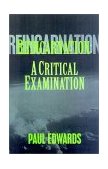 Reincarnation A Critical Examination 2001 9781573929219 Front Cover
