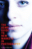 ASMP Guide to New Markets in Photography  cover art