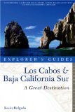 Los Cabos and Baja California Sur A Great Destination 2nd 2011 9781581571219 Front Cover