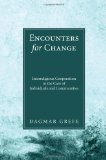 Encounters for Change Interreligious Cooperation in the Care of Individuals and Communities cover art