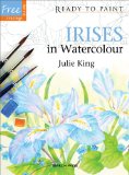 Irises in Watercolour  9781844487219 Front Cover