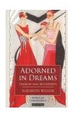 Adorned in Dreams Fashion and Modernity  9781860649219 Front Cover