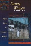 Strong Women Stories Native Vision and Community Survival cover art