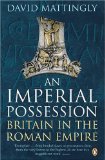 Imperial Possession Britain in the Roman Empire, 54 BC - AD 409 cover art