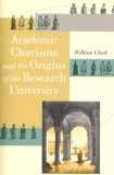 Academic Charisma and the Origins of the Research University  cover art