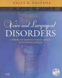 Voice and Laryngeal Disorders A Problem-Based Clinical Guide with Voice Samples cover art