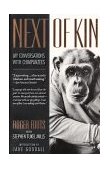 Next of Kin My Conversations with Chimpanzees cover art