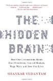 Hidden Brain How Our Unconscious Minds Elect Presidents, Control Markets, Wage Wars, and Save Our Lives cover art