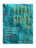 Vital Signs 2000 The Environmental Trends That Are Shaping Our Future 2000 9780393320220 Front Cover