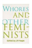Whores and Other Feminists 