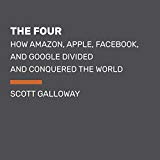 Four The Hidden DNA of Amazon, Apple, Facebook, and Google  9780525501220 Front Cover