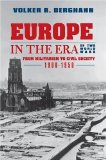 Europe in the Era of Two World Wars From Militarism and Genocide to Civil Society, 1900-1950