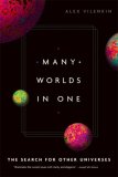 Many Worlds in One The Search for Other Universes cover art