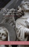 Bioethics, Law, and Human Life Issues A Catholic Perspective on Marriage, Family, Contraception, Abortion, Reproductive Technology, and Death and Dying cover art